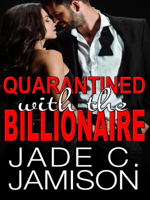 cover image of Quarantined with the Billionaire